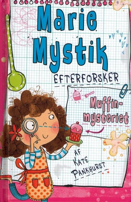 Marie mystik efterforsker: Muffinmysteriet - Kate Pankhurst - Bøker - Flachs - 9788762721708 - 12. januar 2015