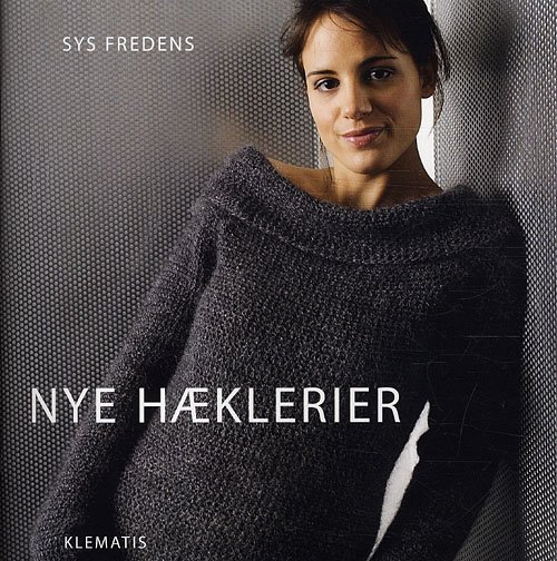 Cover for Sys Fredens · Nye hæklerier (Sewn Spine Book) [1.º edición] (2011)