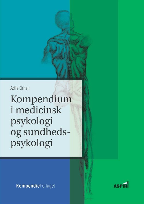 Cover for Adile Orhan · Kompendium i medicinsk psykologi og sundhedspsykologi (Hæftet bog) [1. udgave] (2019)
