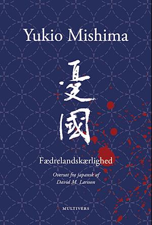 Cover for Yukio Mishima · Fædrelandskærlighed (Heftet bok) [1. utgave] (2020)