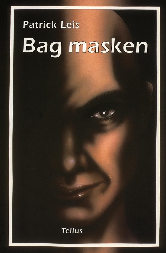 Cover for Patrick Leis · Bag masken (Sewn Spine Book) [1. Painos] (1995)