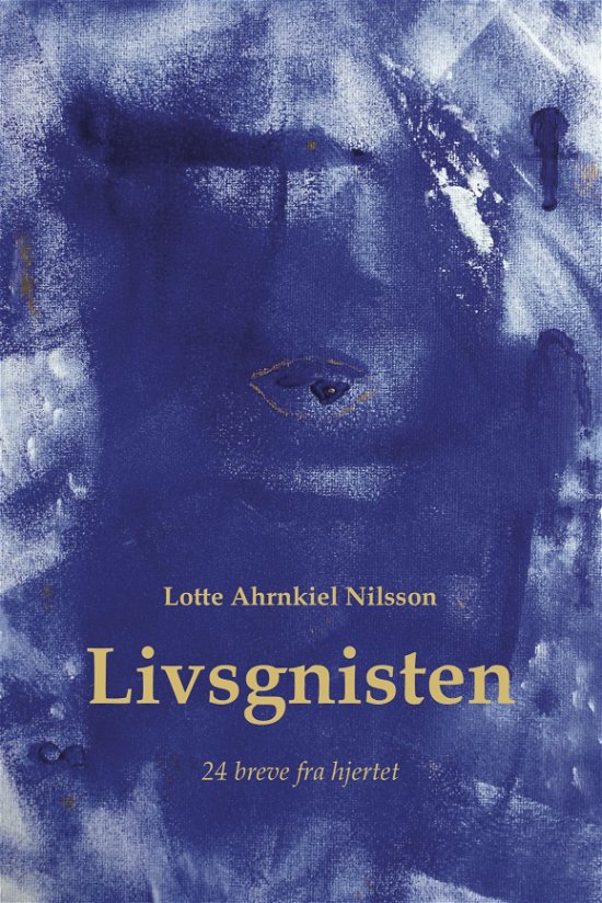 Cover for Lotte Ahrnkiel Nilsson · Livsgnisten (Paperback Book) [1er édition] (2022)