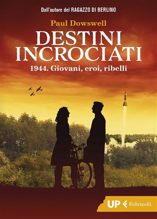 Cover for Paul Dowswell · Destini Incrociati. 1944. Giovani, Eroi, Ribelli (Book)
