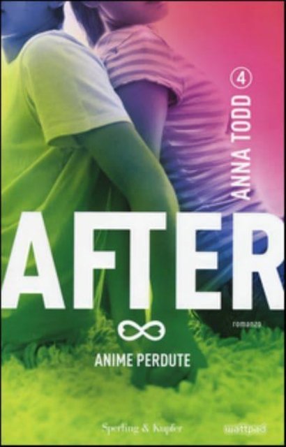 Cover for Anna Todd · After IV - Anime perdute (Hardcover bog) (2015)