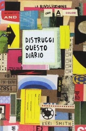 Cover for Keri Smith · Distruggi Questo Diario (Ora A Colori) (Book)