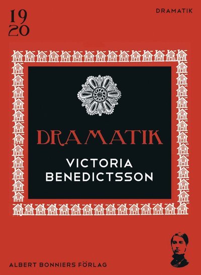 Cover for Victoria Benedictsson · Dramatik : Romeos Julia; Den bertagna; I telefon och Final (ePUB) (2015)