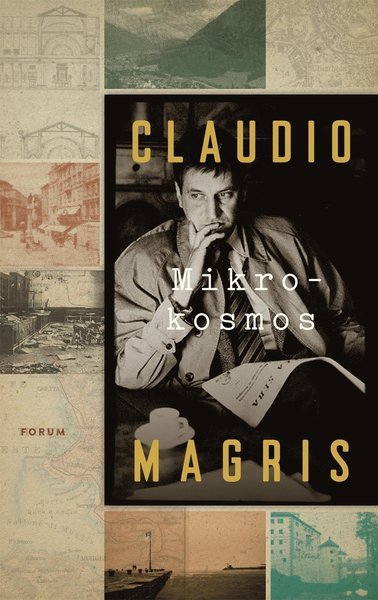 Cover for Claudio Magris · Mikrokosmos (Innbunden bok) (2016)
