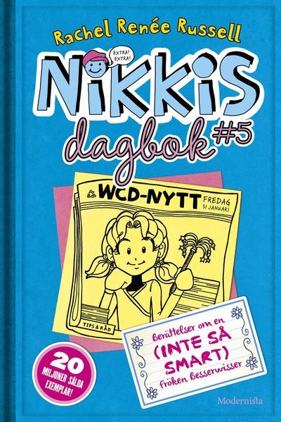 Nikkis dagbok: Nikkis dagbok #5 : berättelser om en (inte så smart) fröken besserwisser - Rachel Renée Russell - Kirjat - Modernista - 9789176455708 - maanantai 12. lokakuuta 2015