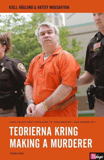 Cover for Hateff Mousaviyan Kjell Häglund · Teorierna kring Making a Murderer (2000-talets mest omtalade tv-serie) (Paperback Book) (2025)