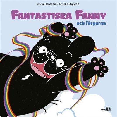 Cover for Anna Hansson · Fantastiska Fanny: Fantastiska Fanny och färgerna (Bound Book) (2018)