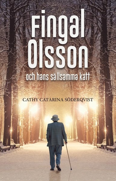 Cover for Cathy Catarina Söderqvist · Fingal Olsson: Fingal Olsson och hans sällsamma katt (Book) (2017)