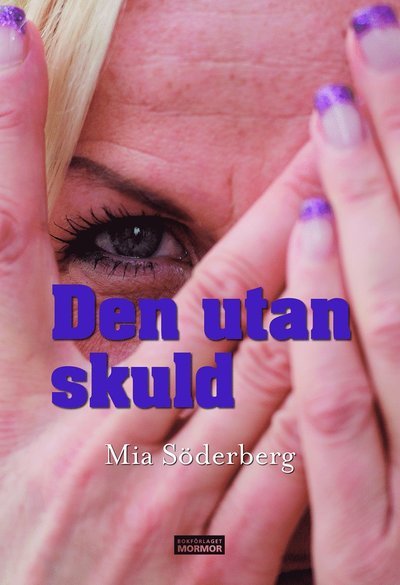 Cover for Mia Söderberg · Den utan skuld (Bok) (2020)