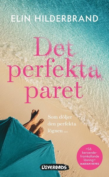 Nantucketserien: Det perfekta paret - Elin Hilderbrand - Kirjat - Lovereads - 9789188801708 - tiistai 7. huhtikuuta 2020