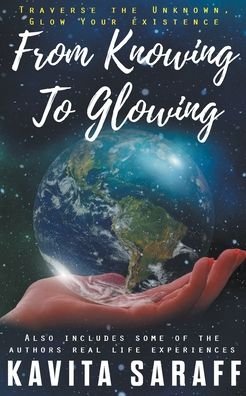 Cover for Kavita Saraff · From Knowing to Glowing (Paperback Book) (2021)