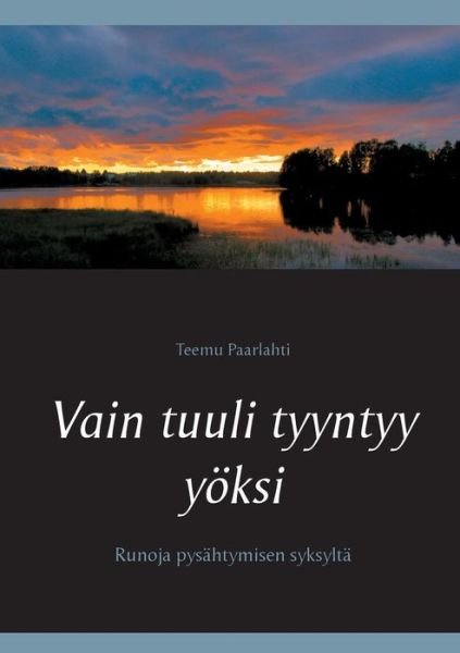 Cover for Paarlahti · Vain tuuli tyyntyy yöksi (Buch) (2019)