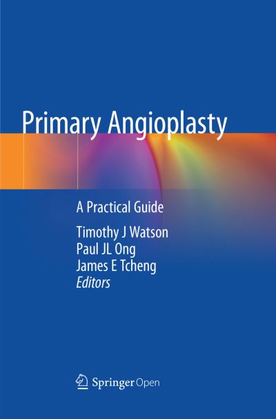 Cover for Primary Angioplasty: A Practical Guide (Paperback Book) [Softcover Reprint of the Original 1st 2018 edition] (2019)