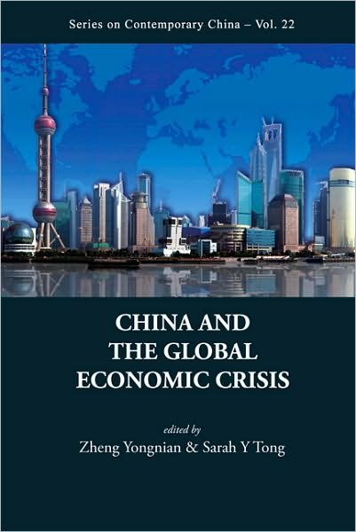 Cover for Zheng Yongnian · China And The Global Economic Crisis - Series on Contemporary China (Gebundenes Buch) (2010)
