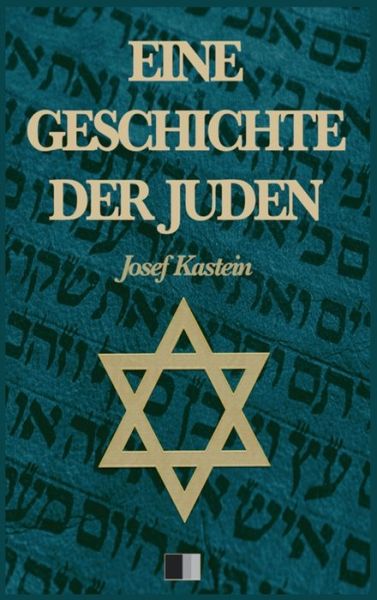 Cover for Josef Kastein · Eine Geschichte der Juden (Vollstandige Ausgabe) (Hardcover Book) (2020)