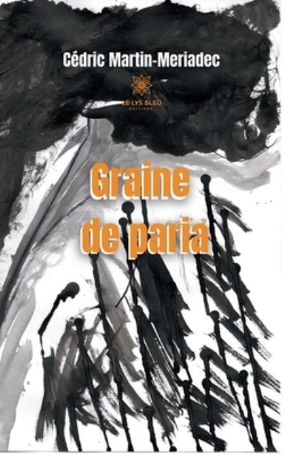 Cover for Cedric Martin-Meriadec · Graine de paria (Paperback Book) (2020)