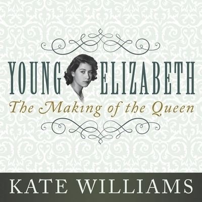 Cover for Kate Williams · Young Elizabeth (CD) (2015)