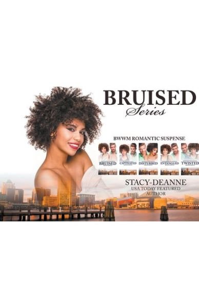 Bruised Complete Series - Stacy-Deanne - Livros - Stacy-Deanne - 9798201160708 - 27 de julho de 2022