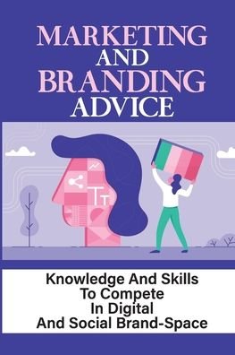 Cover for Cory Cushard · Marketing And Branding Advice (Paperback Bog) (2021)