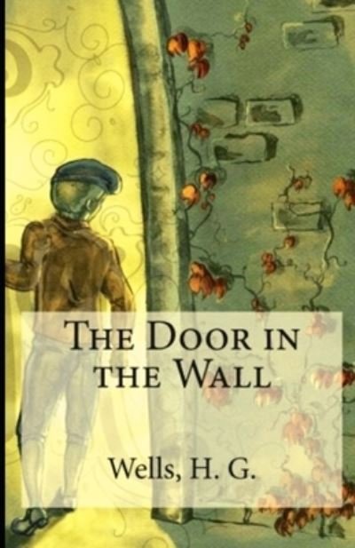 Cover for H G Wells · The Door in the Wall (Paperback Bog) (2021)