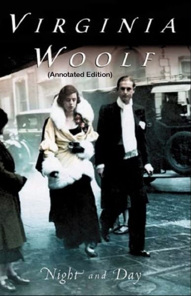 Cover for Virginia Woolf · Night and Day By Virginia Woolf (Taschenbuch) [Annotated edition] (2021)