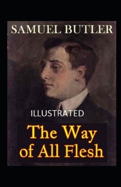 Cover for Samuel Butler · The Way of All Flesh Illustrated (Pocketbok) (2021)