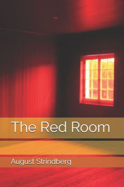 The Red Room - August Strindberg - Bøker - Independently Published - 9798554189708 - 30. desember 2020