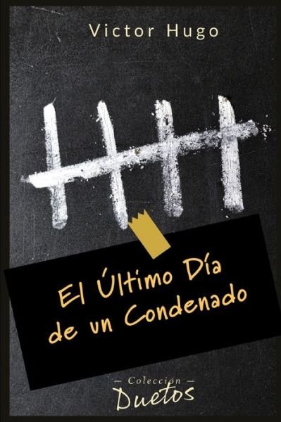 Cover for Victor Hugo · El Ultimo Dia de un Condenado (Paperback Bog) (2020)