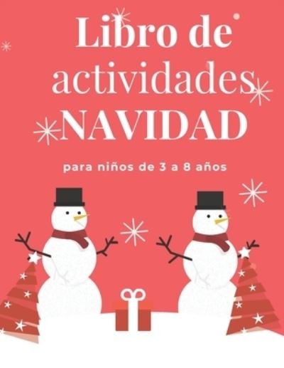 Cover for Kkids Planet · Libro de actividades NAVIDAD para ninos de 3 a 8 anos: Libro de actividades navidenas para ninos: colorear, laberintos, sumar y ... y divertirse Regalos para ninas y ninos. (Taschenbuch) (2020)