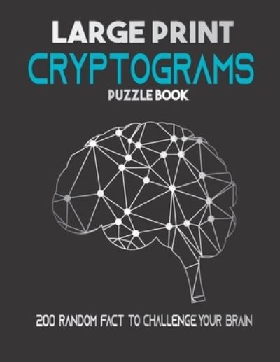 Large Print Cryptograms puzzle book - Modern Art - Books - Independently Published - 9798577511708 - December 6, 2020