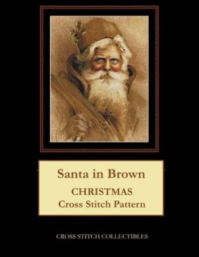 Cover for Kathleen George · Santa in Brown: Christmas Cross Stitch Pattern (Paperback Book) (2021)