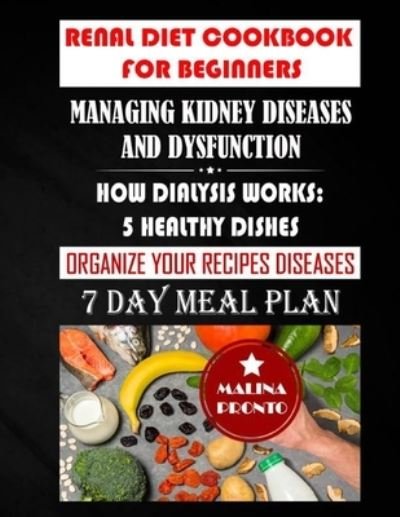 Cover for Malina Pronto · Renal Diet Cookbook For Beginners (Pocketbok) (2021)