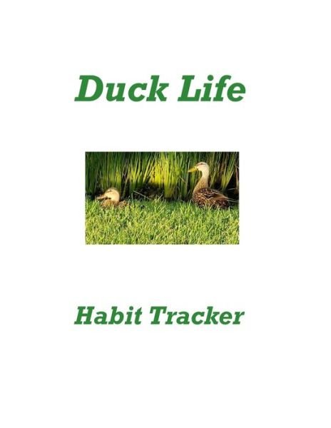Cover for Karen Rhodes · Duck Life Habit Tracker (Pocketbok) (2020)