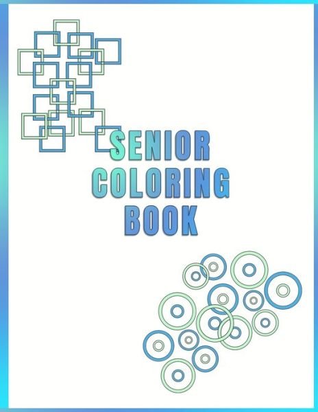 Cover for Actionage Press · Senior Coloring book: Easy dementia and Alzheimer colouring book for elderly patients Calming, anti-stress color pages with simple shapes and patterns (Paperback Bog) (2020)