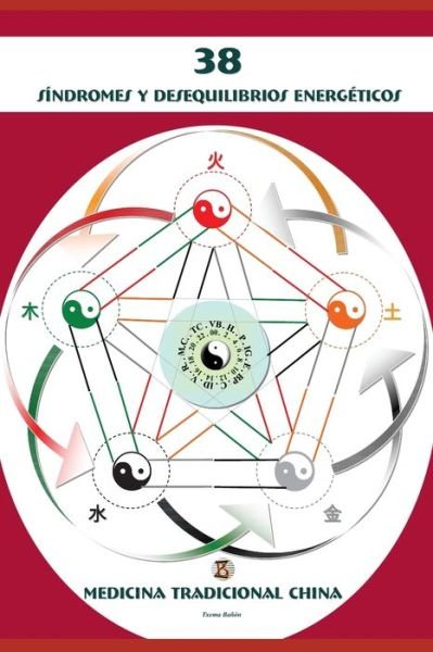 Cover for Txema Bañón Zaragoza · 38 Sindromes y Desequilibrios Energeticos (Paperback Bog) (2020)