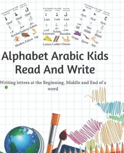 Cover for Ahlem Bouguettaya · Alphabet Arabic Kids Read and Write (Pocketbok) (2020)