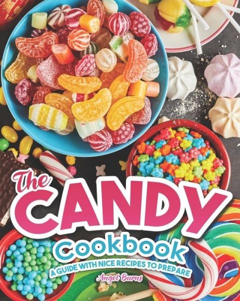 Cover for Angel Burns · The Candy Cookbook (Paperback Book) (2020)