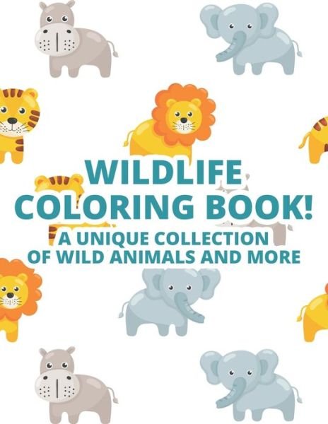 Cover for Kh Walton · WildLife Coloring Book! A Unique Collection Of Wild Animals And More (Paperback Bog) (2020)