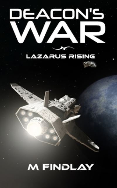 Cover for M Findlay · Deacon's War: Lazarus Rising (Paperback Book) (2021)