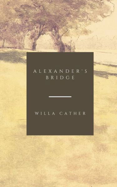 Cover for Willa Cather · Alexander's Bridge (Paperback Bog) (2021)