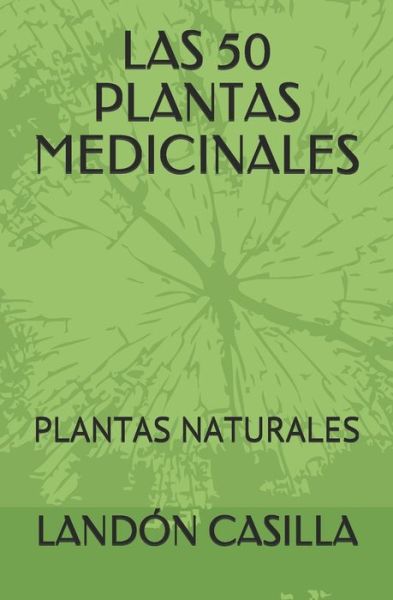 Cover for Landon Casilla · Las 50 Plantas Medicinales (Paperback Book) (2021)