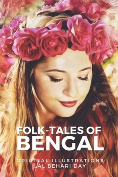 Cover for Lal Behari Day · Folk-Tales of Bengal: With original illustration (Paperback Bog) (2021)