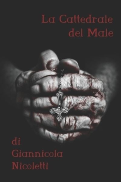 Cover for Giannicola Nicoletti · La Cattedrale del Male (Paperback Book) (2022)