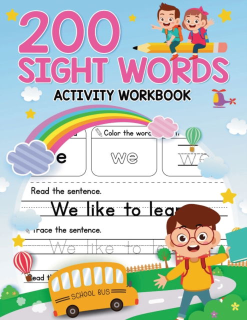 Cover for Mike Mills · 200 Must Know Common Sight Words Activity Workbook for Kids: Learn, Trace &amp; Practice the 200 Most Common High Frequency Words for Kids Learning to Read &amp; Write Ages 5-8 (Paperback Book) (2022)