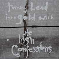 Turning Lead into Gold with the High Confessions - The High Confessions - Music - RELAPSE/HAMMERHEART - 9956683139708 - April 19, 2019