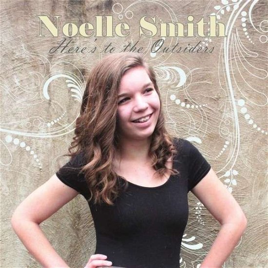 Cover for Noelle Smith · Heres to the Outsiders (CD) (2013)