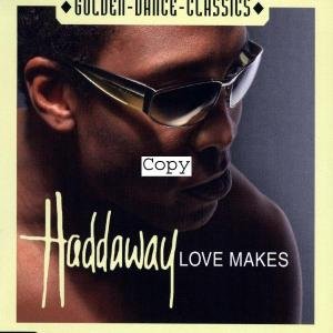 Cover for Haddaway · Love Makes (SCD) (2009)